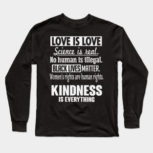 Love Is Love Kindness Is Everything Long Sleeve T-Shirt